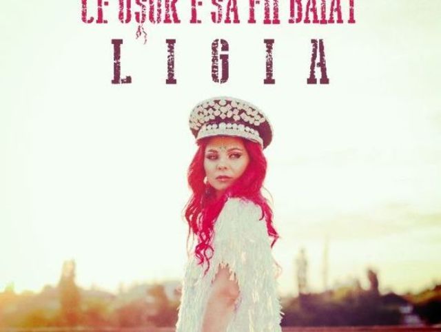 Ligia lanseaza single-ul „Ce usor e sa fii baiat”