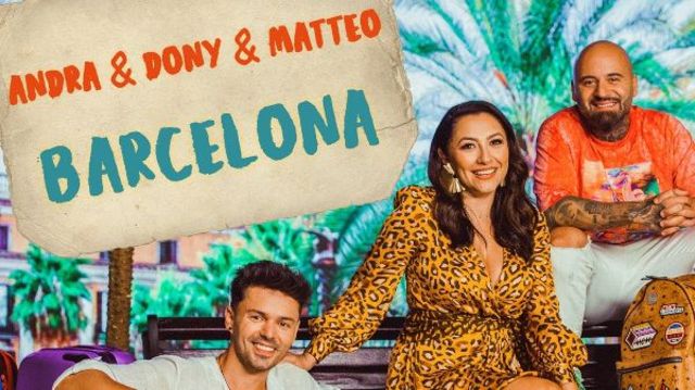   Andra, Dony si Matteo au lansat single-ul Barcelona