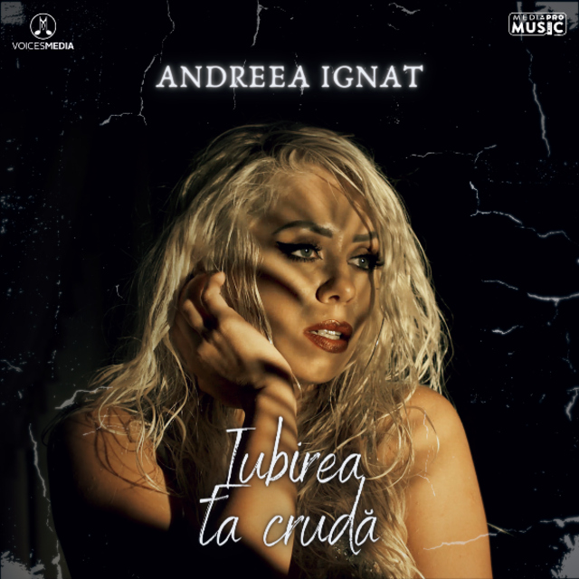 Andreea Ignat lanseaza piesa „Iubirea ta cruda”, insotita si de clipul muzical