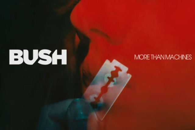  BUSH lanseaza o piesa noua "More Than Machines" si anunta un nou "The Art of Survival"